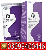 Shape Up Cream in Karachi * 0309*9400446*